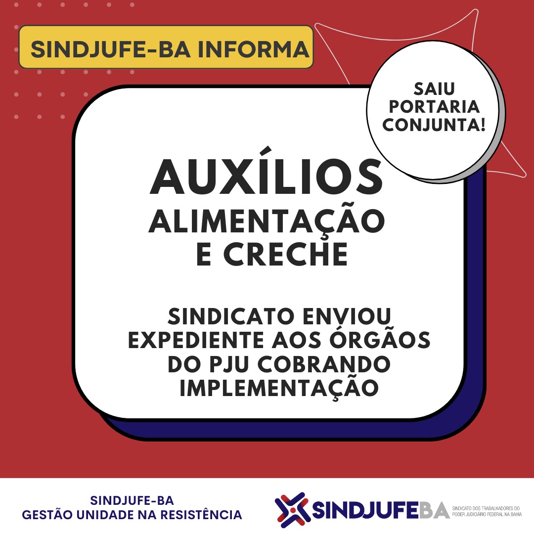 Saiu portaria conjunta dos auxílios alimentação e creche Sindicato