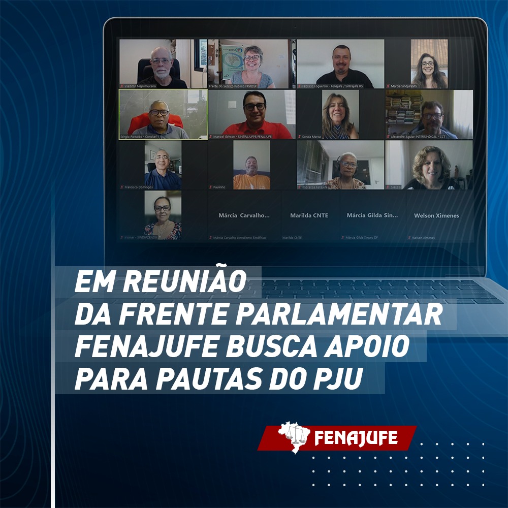 Serviço Público em reunião da Frente Parlamentar Fenajufe pede apoio à