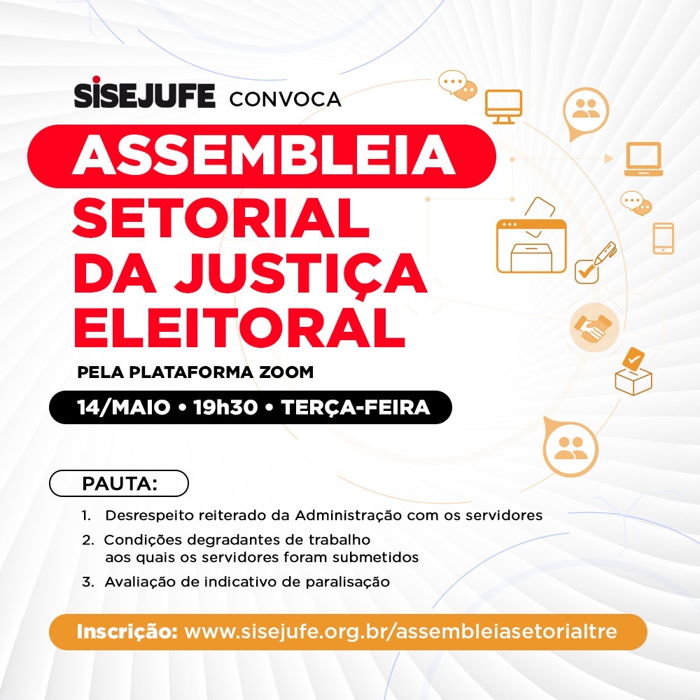Sisejufe convoca para Assembleia Setorial da Justiça Eleitoral, na próxima terça (14/5), às 19h30