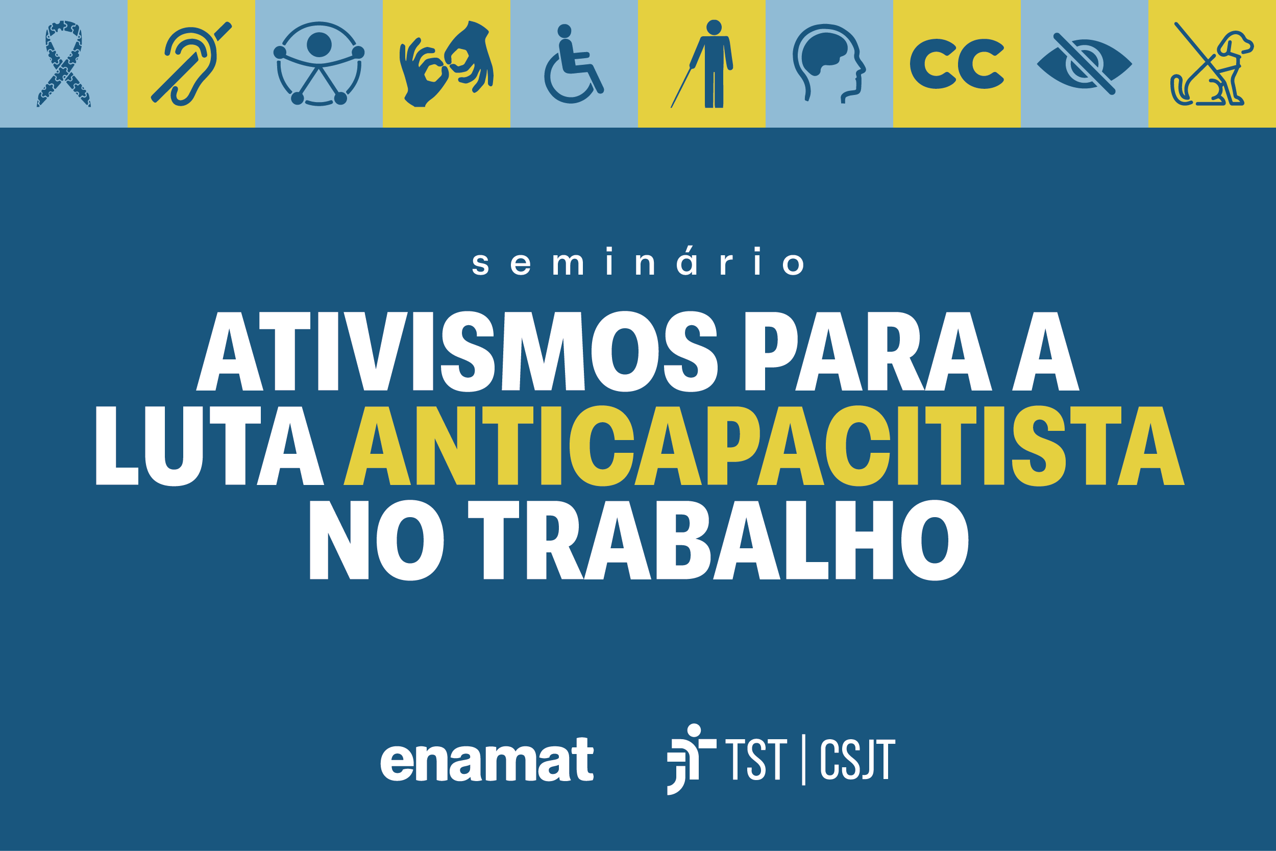 Seminário Ativismos para a Luta Anticapacitista no Trabalho vai discutir inclusão e acessibilidade na Justiça do Trabalho