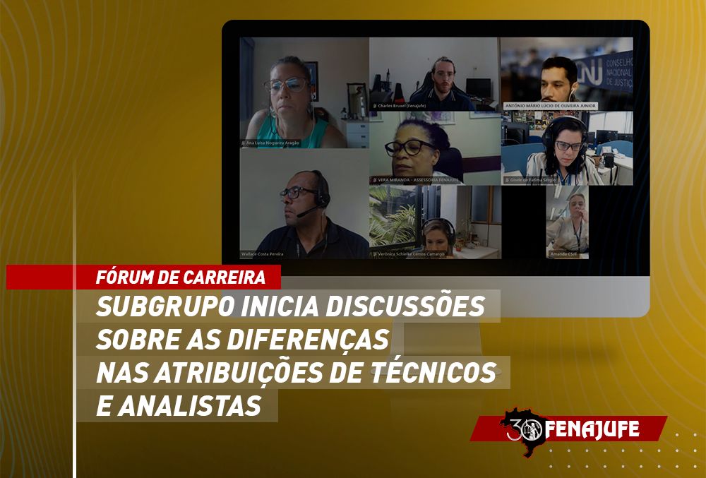 Fórum de Carreira: subgrupo inicia discussões sobre as diferenças nas atribuições de técnicos e analistas