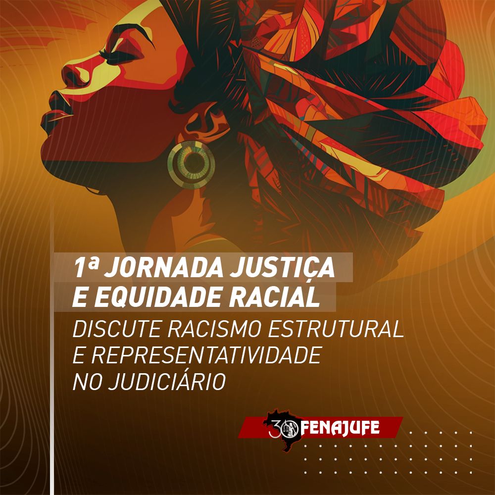 1ª Jornada Justiça e Equidade Racial discute racismo estrutural e representatividade no Judiciário