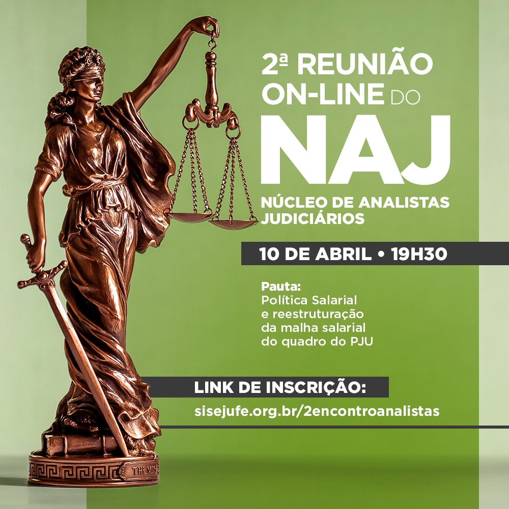 2ª reunião do Núcleo de Analistas Judiciários (NAJ) acontecerá na segunda-feira, 10 de abril, às 19:30h, pela plataforma do ZOOM