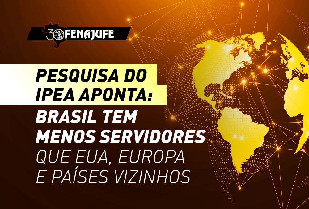 Pesquisa do IPEA aponta: Brasil tem menos servidores que EUA, Europa e países vizinhos