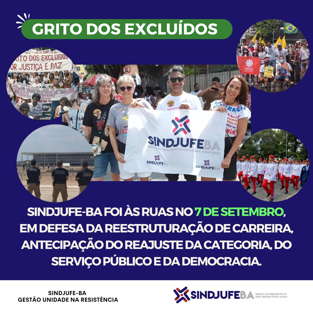 Sindjufe-BA foi às ruas no 7 de setembro, em defesa da reestruturação de carreira, antecipação do reajuste da categoria, do serviço público e da democracia 