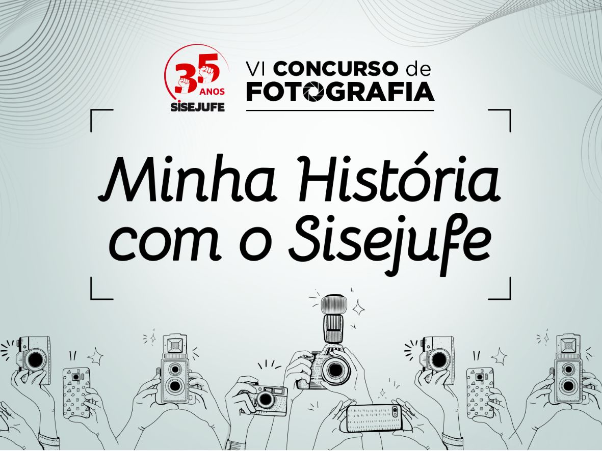 Sindicato lança VI Concurso de Fotografia com tema “35 anos: Minha História com o Sisejufe”