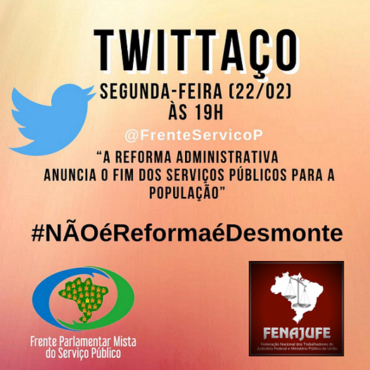 Hoje tem novo tuitaço contra a Reforma Administrativa; participe com a hashtag #NÃOéReformaéDesmonte!