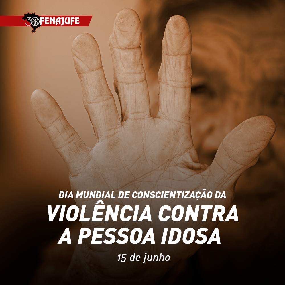 15 de junho: dia mundial de conscientização sobre a violência contra a pessoa idosa
