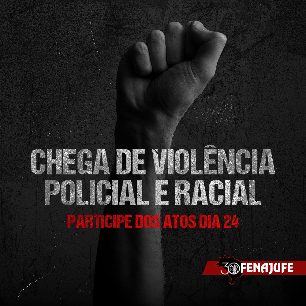 Violência policial e racial: movimentos sociais reagem e convocam ato nacional nesta quinta-feira (24)