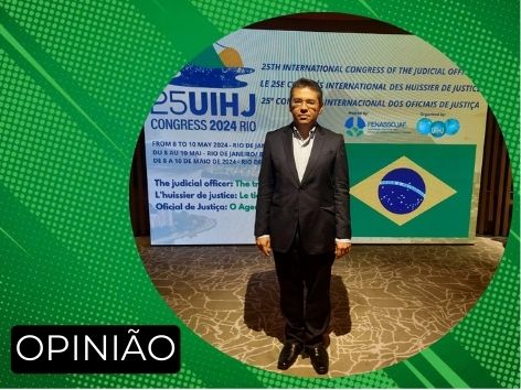 Reflexões sobre o 25° Congresso Internacional de Oficiais de Justiça