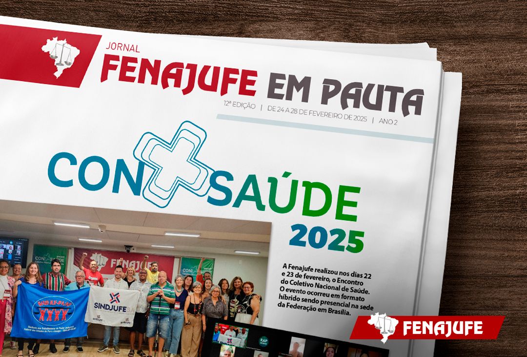 Fenajufe em pauta: confira a 12ª edição do jornal lançado nesta sexta-feira (7)