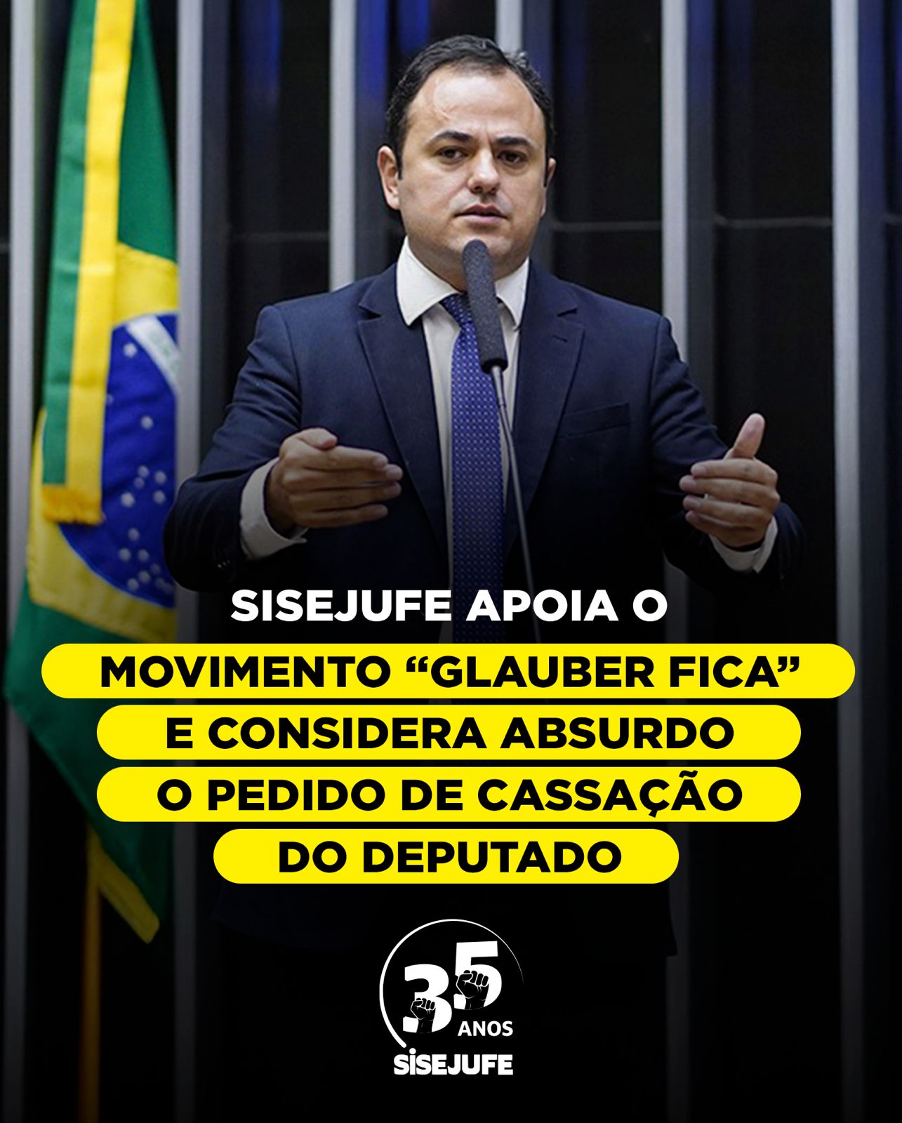 Sisejufe apoia o movimento “Glauber fica” e considera absurdo o pedido de cassação do deputado