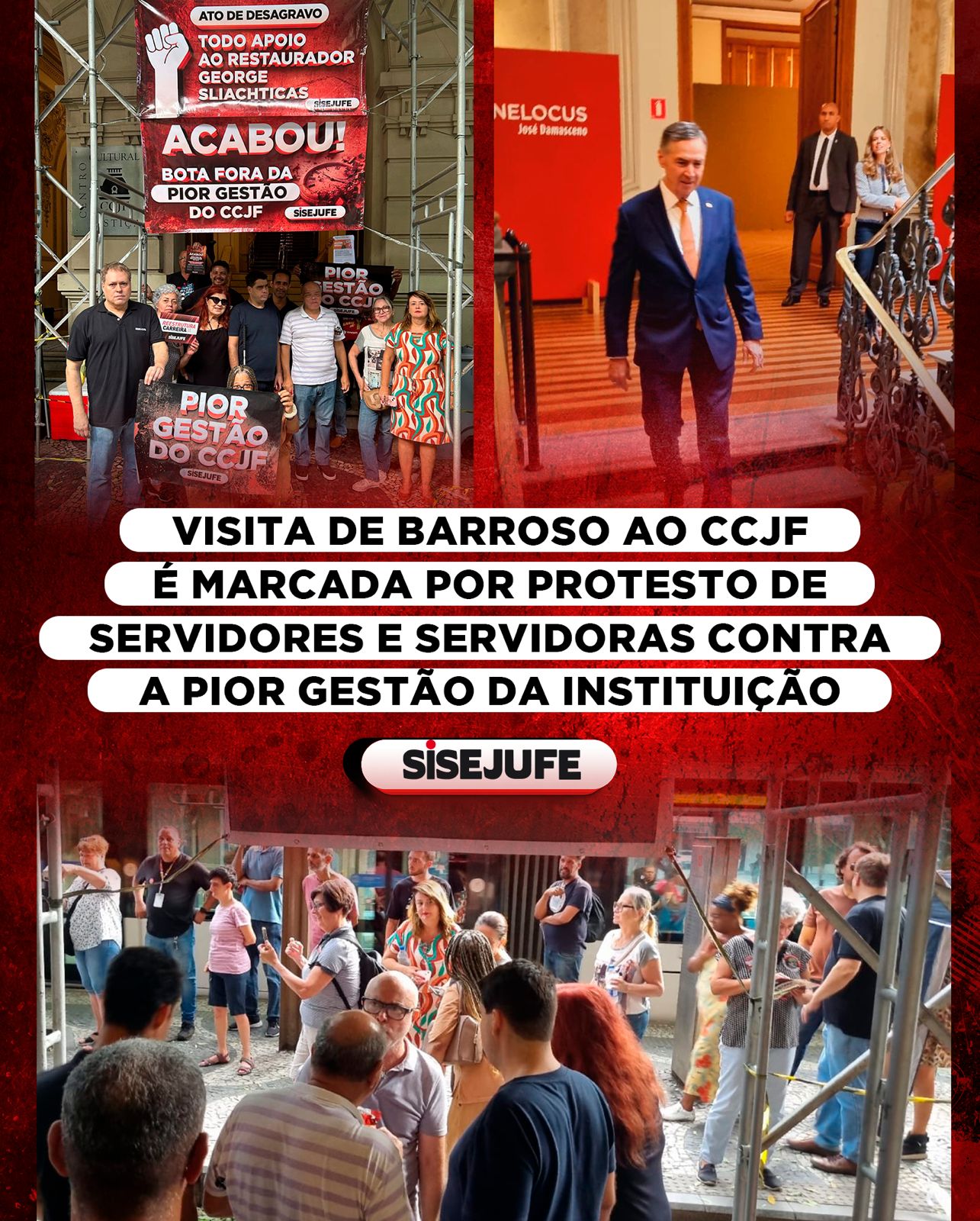 Visita de Barroso ao CCJF é marcada por protesto de servidores e servidoras contra a pior gestão da instituição